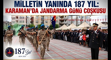 Milletin Yanında 187 Yıl: Karaman'da Jandarma Günü Coşkusu