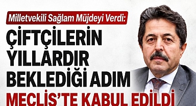 Vekil Osman Sağlam'ın Önergesi Kabul Edildi: Çiftçilere Yeni Destek Yolda