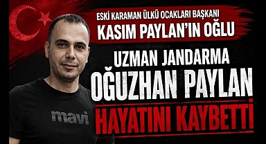 Uzman Jandarma Oğuzhan Paylan Hayatını Kaybetti