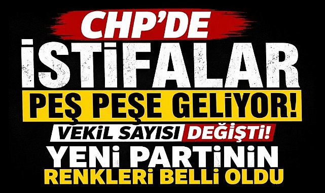 CHP'de İstifalar Peş Peşe Geliyor