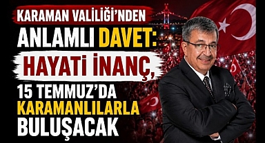 Karaman'da 15 Temmuz'a Özel Anlamlı Program: