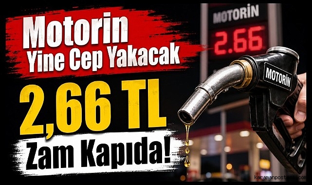 Motorin Yine Cep Yakacak 2,66 TL Zam Kapıda!