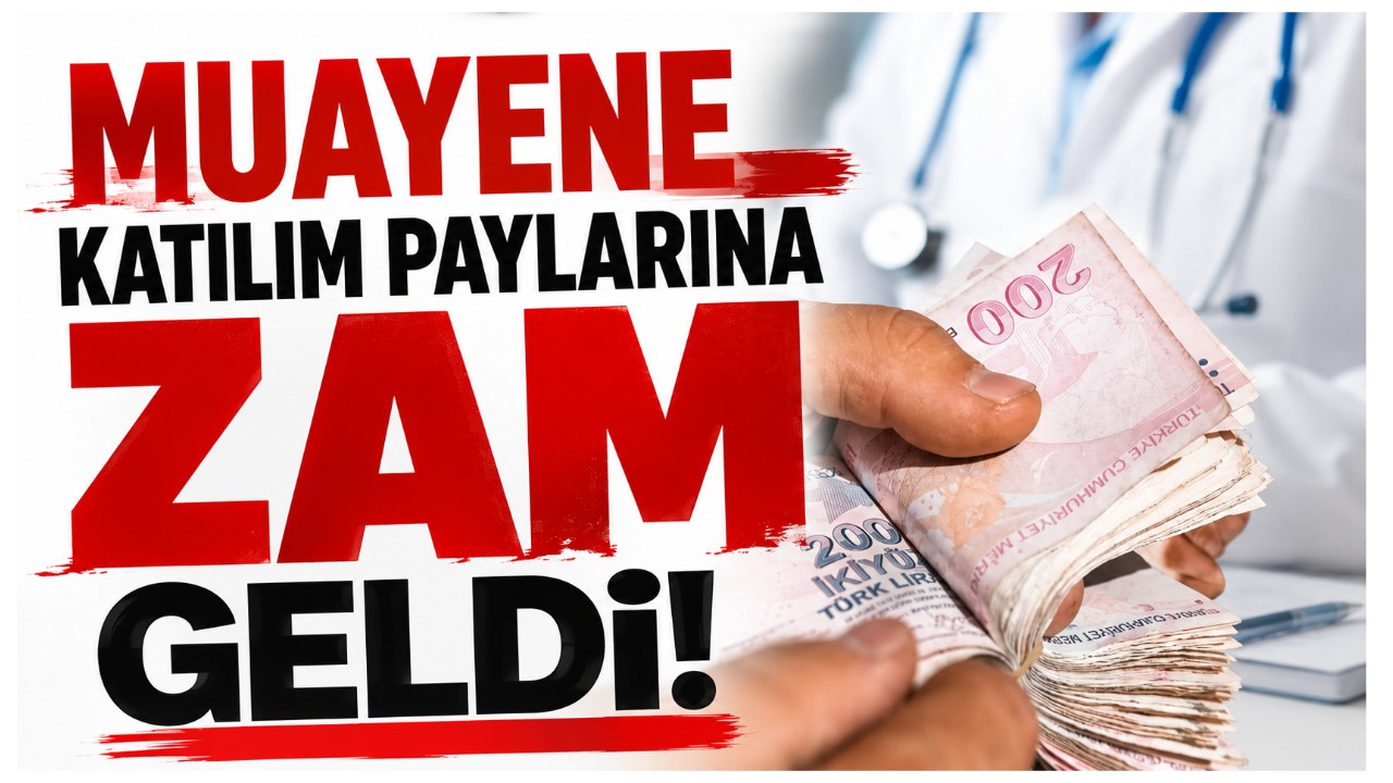 Muayene katılım paylarına zam geldi! İşte kalem kalem yeni ücretler