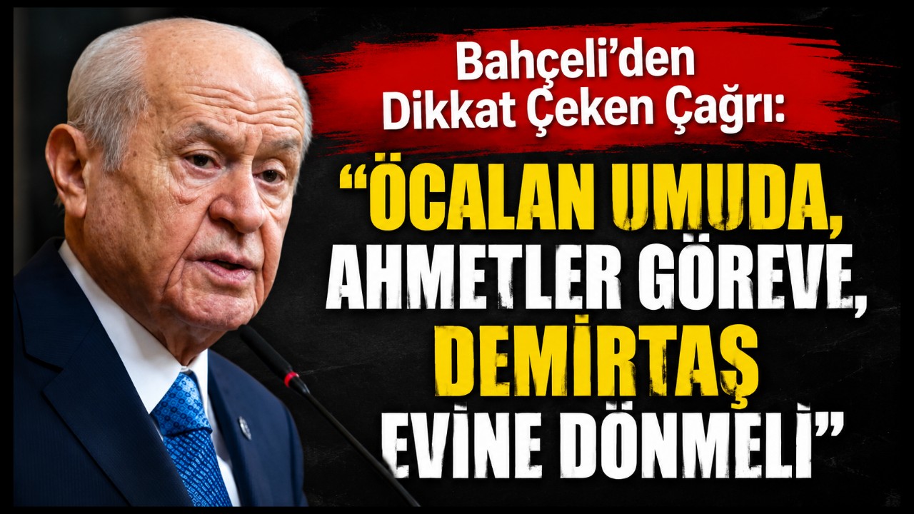 Bahçeli'den Dikkat Çeken Çağrı: