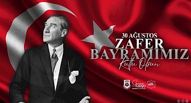 BELEDİYE BAŞKANI SAVAŞ KALAYCI'NIN 30 AĞUSTOS ZAFER BAYRAMI MESAJI