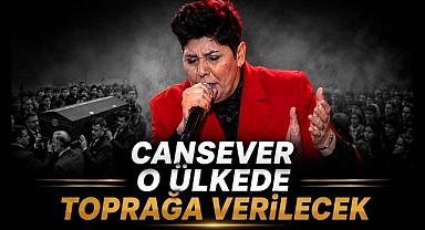 Cansever O Ülkede Toprağa Defnedilecek
