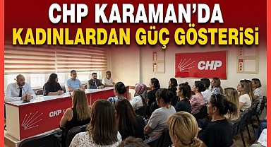 CHP Karaman'da Kadınlardan Güç Gösterisi