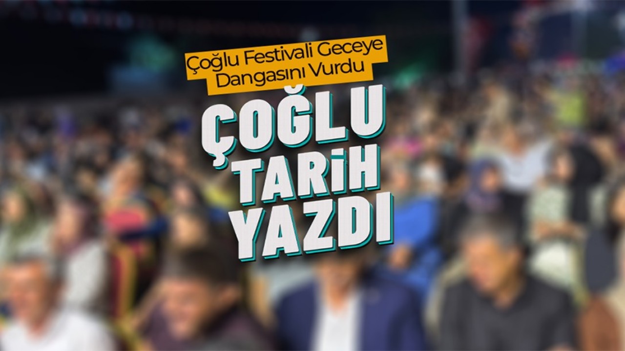 Çoğlu Dün Gece Tarih Yazdı