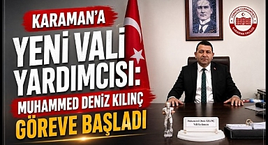 Karaman'a Yeni Vali Yardımcısı: Muhammed Deniz Kılınç Göreve Başladı