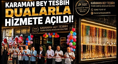 Karaman Bey Tesbih Dualarla Hizmete Açıldı