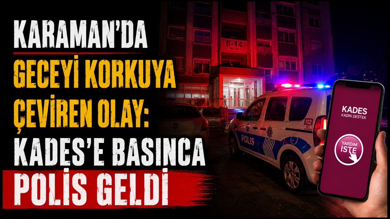 Karaman'da Eski Eş Dehşeti: Tehditler Savurdu, Polis Yakaladı