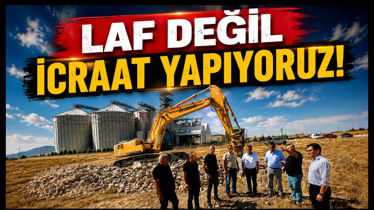 Laf değil icraat yapıyoruz