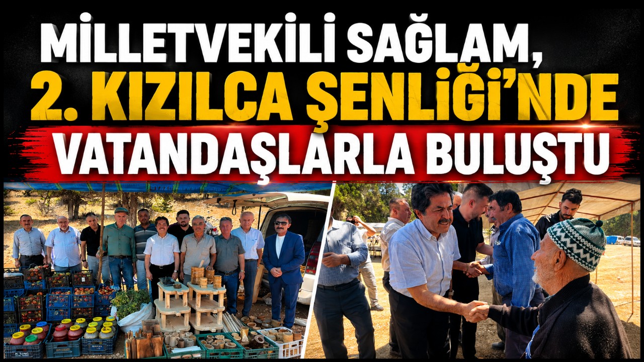 Milletvekili Sağlam, 2. Kızılca Şenliği'nde Vatandaşlarla Buluştu