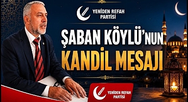 Şaban Köylü'den Mevlid Kandili Mesajı