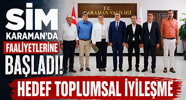 SİM Karaman'da Faaliyetlerine Başladı: Hedef Toplumsal İyileşme