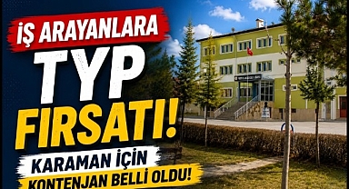 TYP Firsatı...Karaman İçin Kontenjan Belli Oldu! 