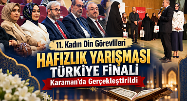 11. Kadın Din Görevlileri Hafızlık Yarışması Türkiye Finali Karaman'da Gerçekleştirildi