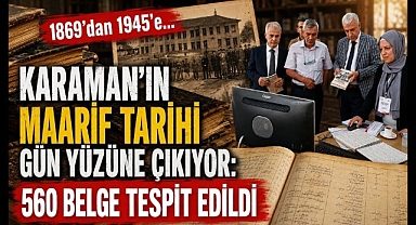 1869'dan 1945'e Karaman'ın Eğitim Tarihi Arşivleniyor