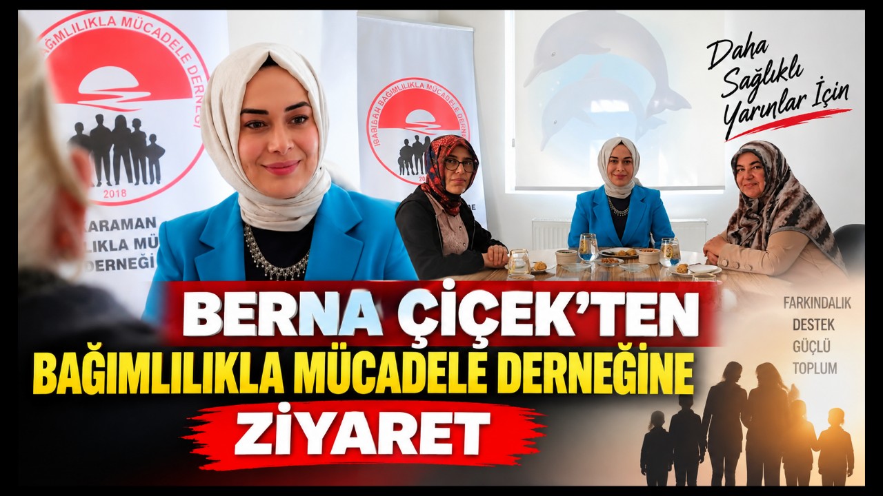 Berna Çiçek'ten Bağımlılıkla Mücadele Derneğine ziyaret