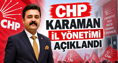 CHP Karaman İl Yönetimi Açıklandı