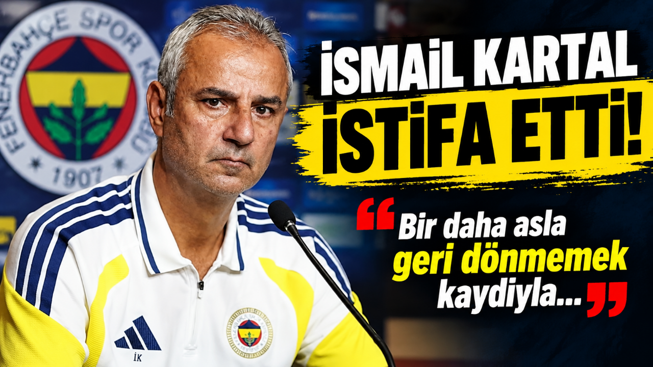 Fenerbahçe'de İsmail Kartal görevinden istifa etti!