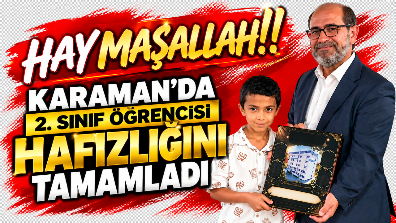 Hay Maşallah! Karaman'da İlkokul 2. Sınıf Öğrencisi Hafızlığını Tamamladı