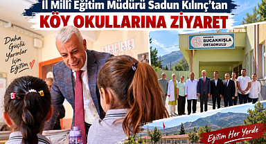 İl Millî Eğitim Müdürü Sadun Kılınç'tan Köy Okullarına Ziyaret