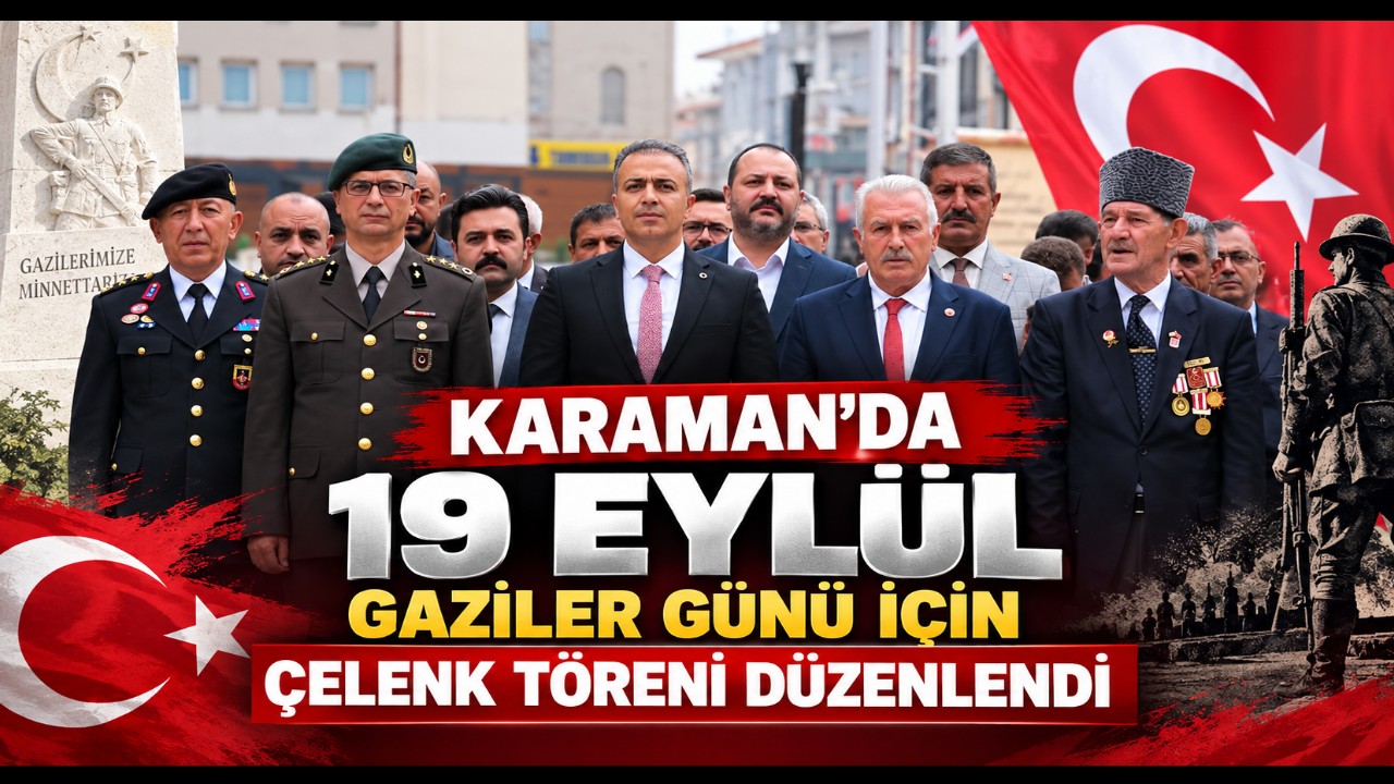 Karaman'da 19 Eylül Gaziler Günü İçin Çelenk Töreni Düzenlendi