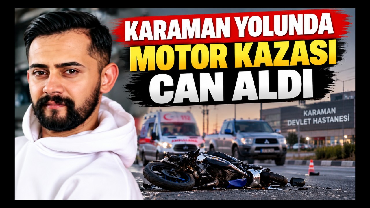 Karaman Yolunda Feci Kaza: Genç Motosiklet Sürücüsü Hayatını Kaybetti