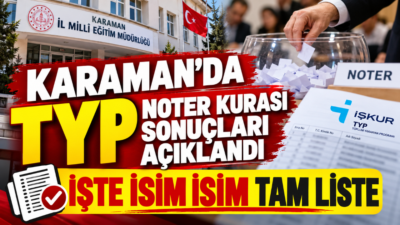 Karaman'da TYP Noter Kurası Sonuçları Açıklandı