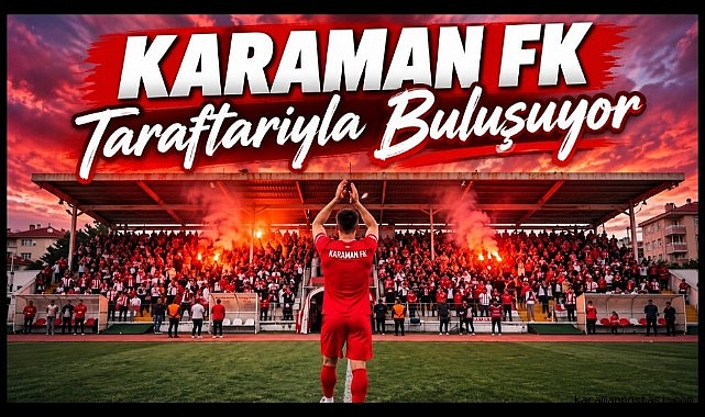 Karaman FK Taraftarıyla Buluşuyor