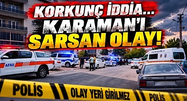 Karaman'ı Sarsan Olay!