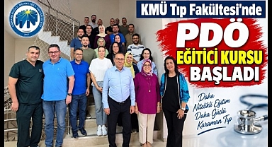 KMÜ Tıp Fakültesi'nde PDÖ Eğitici Kursu Başladı