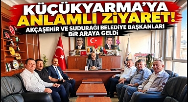 Küçükyarma'ya Anlamlı Ziyaret! Akçaşehir ve Sudurağı Belediye Başkanları Bir Araya Geldi