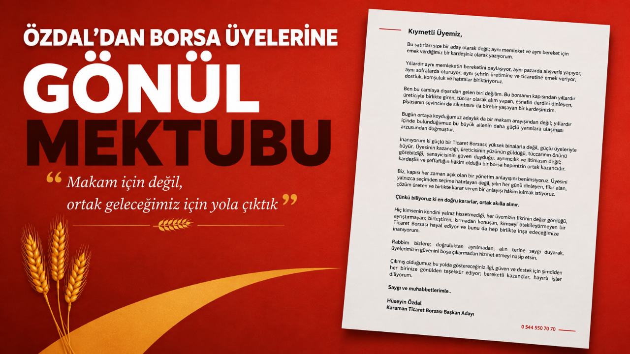 ÖZDAL'DAN BORSA ÜYELERİNE GÖNÜL MEKTUBU