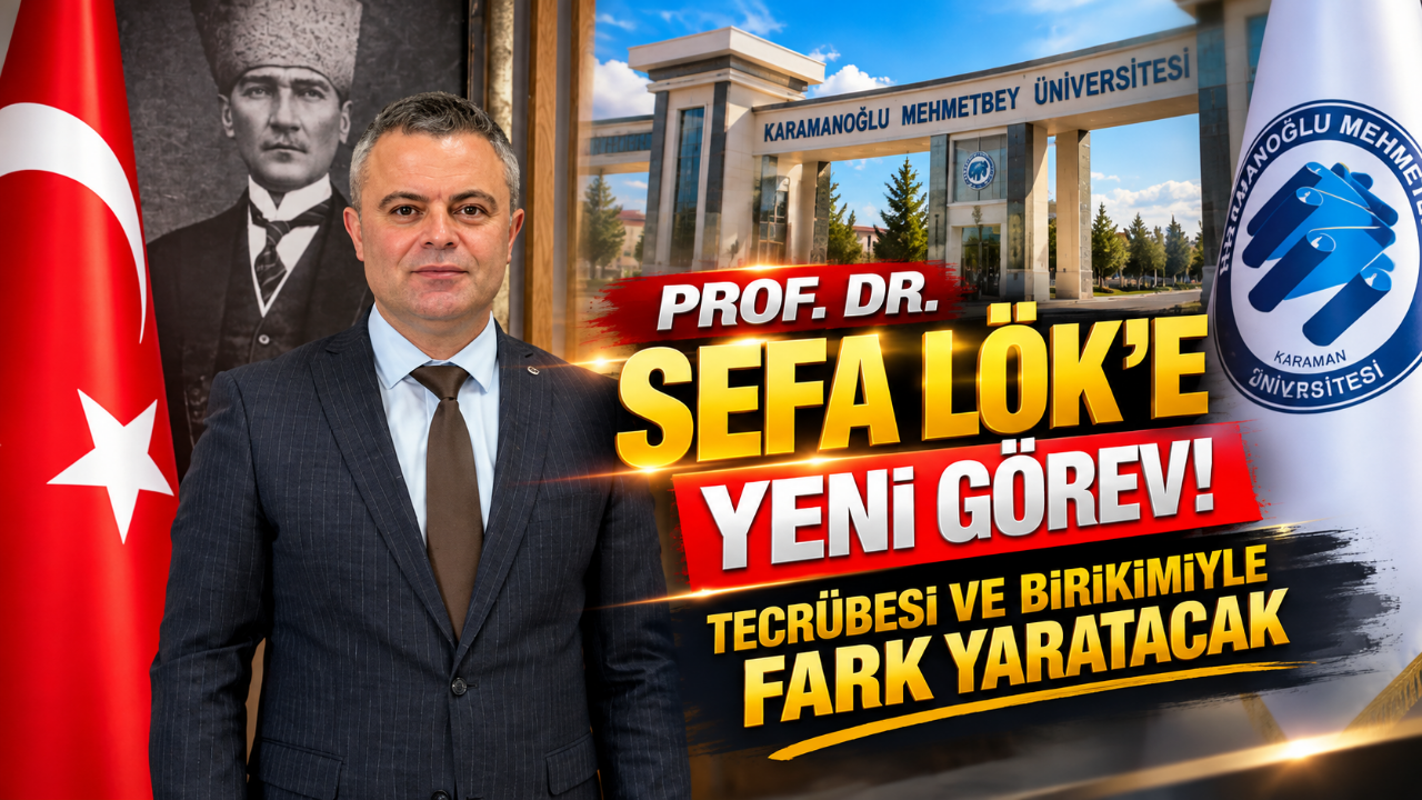 Prof. Dr. Sefa Lök'e Yeni Görev! Tecrübesi ve Birikimiyle Fark Yaratacak