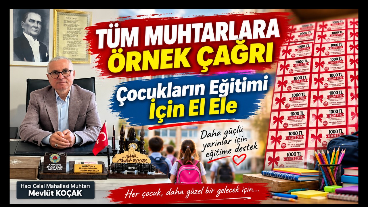 Tüm Muhtarlara Örnek Çağrı, Çocukların Eğitimine Destek