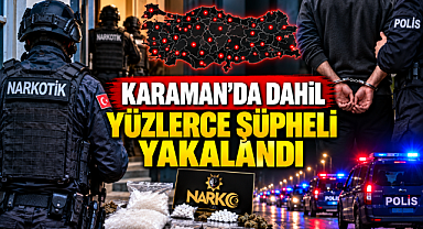 Uyuşturucu Operasyonu! Karaman Dahil 71 İlde Yüzlerce Şüpheli Yakalandı