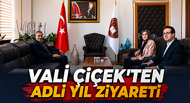 Vali Çiçek'ten Adli Yıl Ziyareti