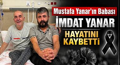 Yanar Ailesinin Acı Günü: İmdat Yanar Vefat Etti