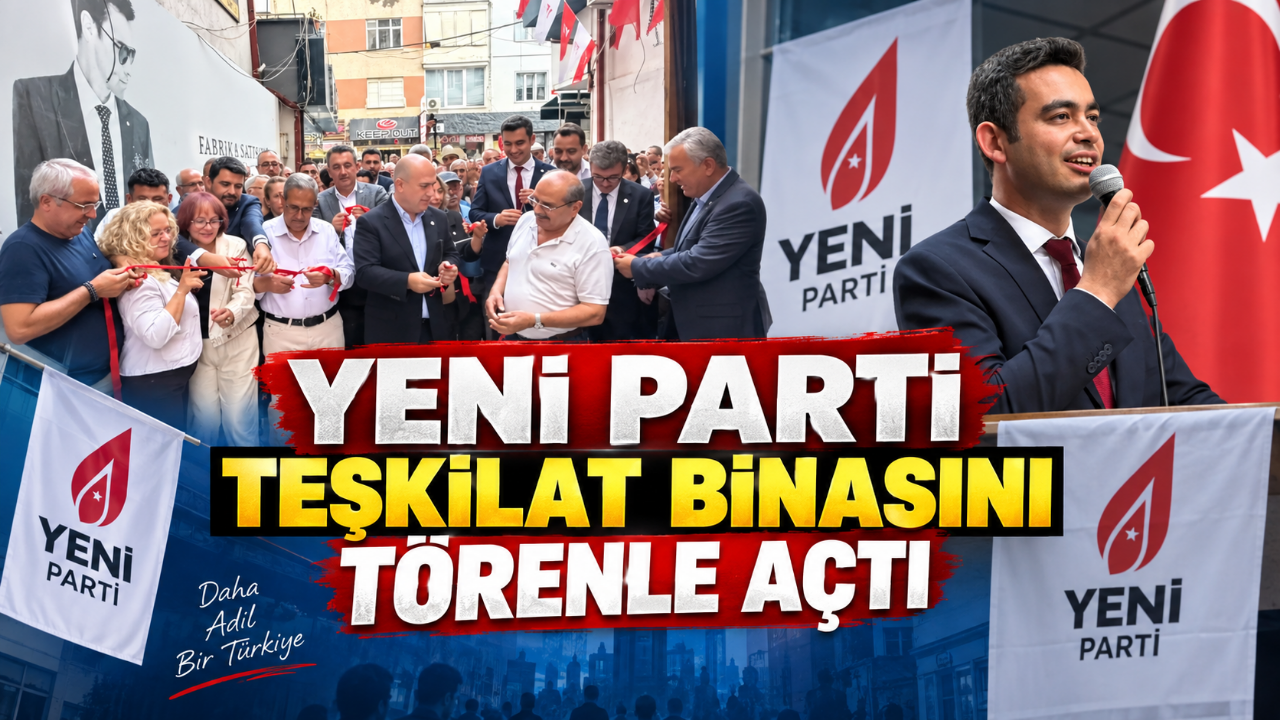 YENİ Parti KARAMAN Teşkilatı Yeni Binasını Törenle Açtı