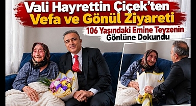 Karaman Valisi Hayrettin Çiçek'ten 106 Yaşındaki Emine Teyzeye Anlamlı Ziyaret