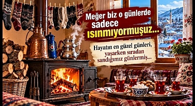 Soba Yanacak, Geçmiş Uyanacak: Bir Çıtırtıda Koca Bir Ömür